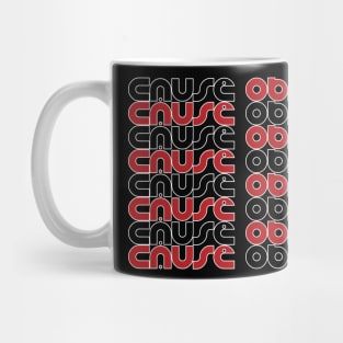 Cause 2 Obscene Mug